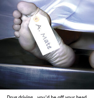 Drug driving poster with picture of dead person foot with name tag